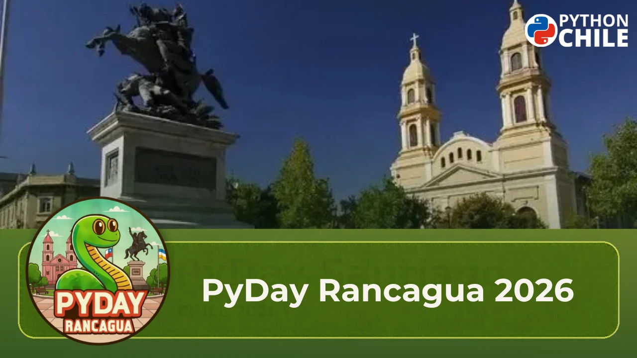 🐍🌅 PyDay Rancagua 2026: llevando la comunidad Python a una nueva región Image